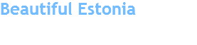 Beautiful Estonia